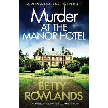 Murder at the Manor Hotel: A completely unputdownable cozy mystery novel