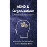 ADHD and Organisation: A Woman's Perspective