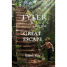 Tyler and the Great Escape