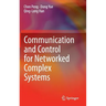 Communication and Control for Networked Complex Systems