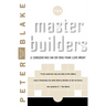 Master Builders: Le Corbusier, Mies Van Der Rohe, and Frank Lloyd Wright (Reissue)