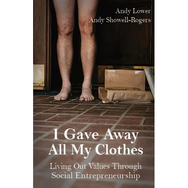 I Gave Away All My Clothes: Living Out Values Through Social Entrepreneurship