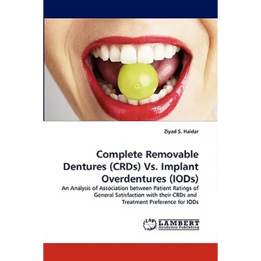 Complete Removable Dentures (Crds) vs. Implant Overdentures (Iods)
