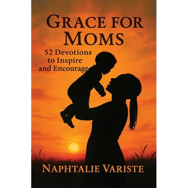 Grace for Moms 52 Devotions to Inspire and Encourage