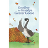 Goodbye to Grandpa Geezer Goose