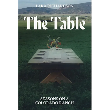 The Table: Seasons on a Colorado Ranch