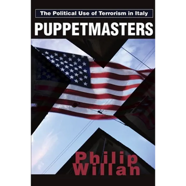 Puppetmasters: The Political Use of Terrorism in Italy