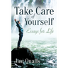 Take Care of Yourself: Essays for Life