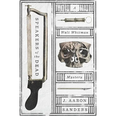 Speakers of the Dead: A Walt Whitman Mystery