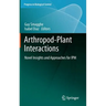 Arthropod-Plant Interactions: Novel Insights and Approaches for Ipm