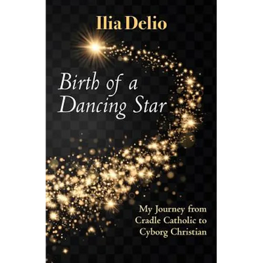 Birth of a Dancing Star: From Cradle Catholic to Cyborg Christian