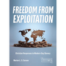Freedom from Exploitation: Christian Responses to Modern-Day Slavery