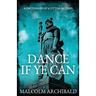 Dance If Ye Can: A Dictionary of Scottish Battles
