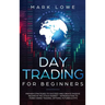 Day Trading: Proven Strategies to Succeed and Create Passive Income in the Stock Market - Introduction to Forex Swing Trading, Opti