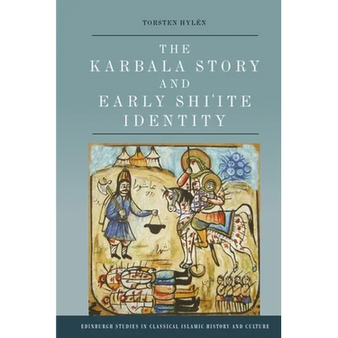 The Karbala Story and Early Shi'ite Identity