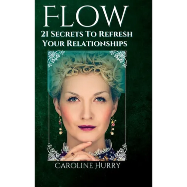 Flow: 21 secrets to refresh your relationships