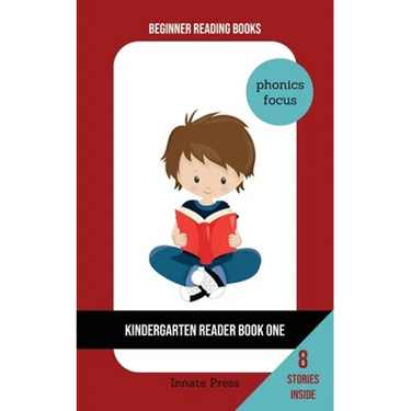 Kindergarten Reader Book One: Phonics Focus