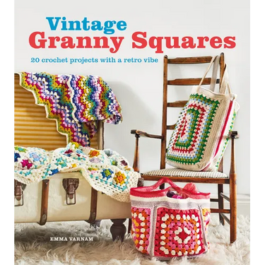 Vintage Granny Squares: 20 Crochet Projects with a Retro Vibe