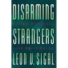 Disarming Strangers: Nuclear Diplomacy with North Korea