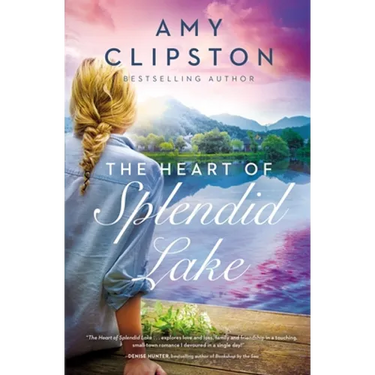 The Heart of Splendid Lake: A Sweet Romance