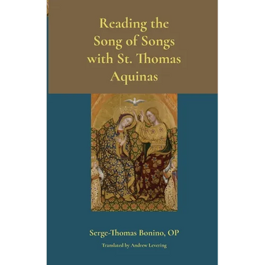 Reading the Song of Songs with St. Thomas Aquinas