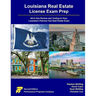 Louisiana Real Estate License Exam Prep: All-in-One Review and Testing to Pass Louisiana's Pearson Vue Real Estate Exam