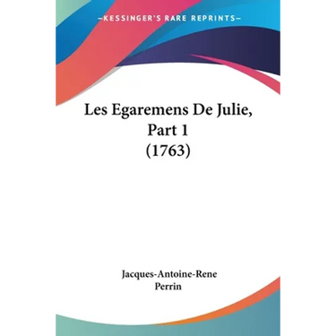 Les Egaremens De Julie, Part 1 (1763)