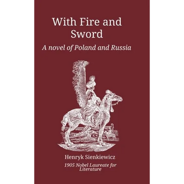 With Fire and Sword: A Novel of Poland and Russia