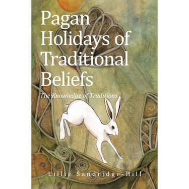 Pagan Holidays of Traditional Beliefs: The Knowledge of Traditions