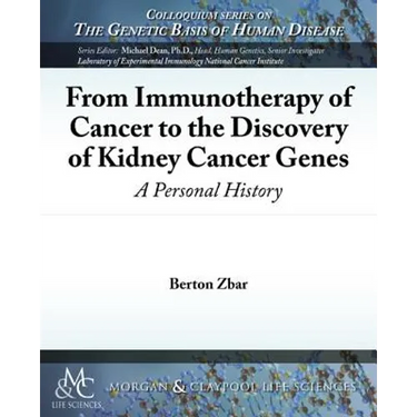 From Immunotherapy of Cancer to the Discovery of Kidney Cancer Genes: A Personal History
