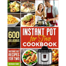 Instant Pot for Two Cookbook: 600 Delicious Instant Pot Recipes for Two