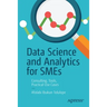 Data Science and Analytics for SMEs: Consulting, Tools, Practical Use Cases
