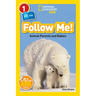 Follow Me! (National Geographic Kids Readers, Level 1/Co-Reader): Animal Parents and Babies