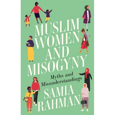 Muslim Women and Misogyny: Myths and Misunderstandings