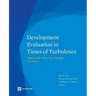 Development Evaluation in Times of Turbulence: Dealing with Crises That Endanger Our Future