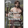 The Highlander's English Maiden: A Scottish Historical Romance Novel