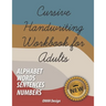 Cursive Handwriting Workbook for Adults: Comprehensive Learning and Practice Workbook with Inspiring and Motivating Learn Cursive Writing - improve ha
