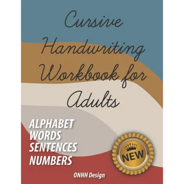 Cursive Handwriting Workbook for Adults: Comprehensive Learning and Practice Workbook with Inspiring and Motivating Learn Cursive Writing - improve ha
