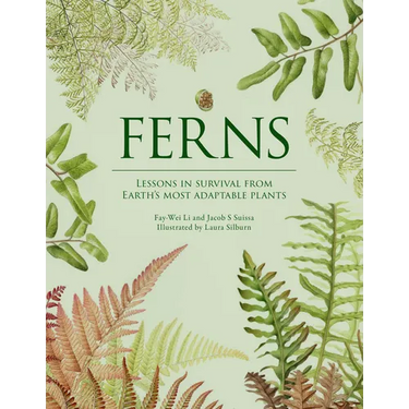 Ferns: Lessons in Survival from Earth's Most Adaptable Plants