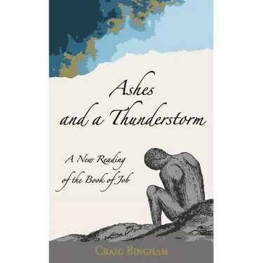 Ashes and a Thunderstorm: A New Reading of the Book of Job