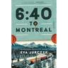 6:40 to Montreal