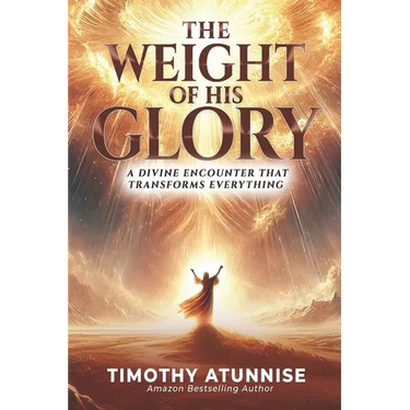 The Weight of His Glory: A Divine Encounter that Transforms Everything