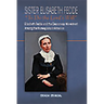 Sister Elisabeth Fedde: To Do the Lord's Will: Elizabeth Fedde and the Deaconess Movement Among the Norwegians in America