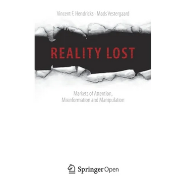 Reality Lost: Markets of Attention, Misinformation and Manipulation