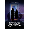 Stay Out of that Room!