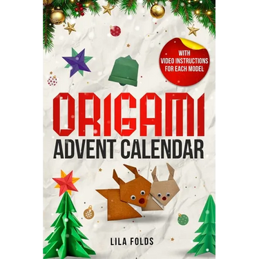 Origami Advent Calendar book for Kids and Adults: 24 Origami models for a creative Christmas and Advent season - With QR code and video instructions f