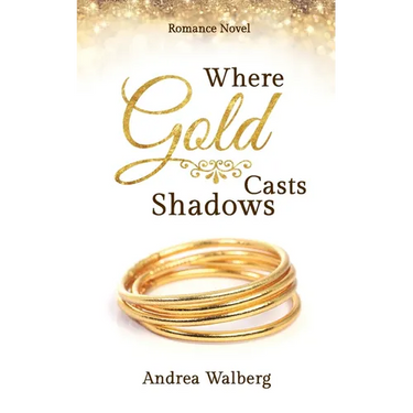 Where Gold Casts Shadows