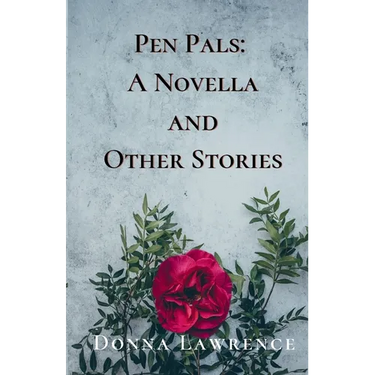 Pen Pals: A Novella and Other Stories