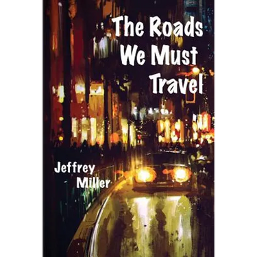 The Roads We Must Travel