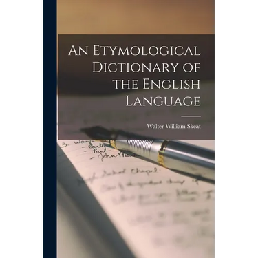 An Etymological Dictionary of the English Language